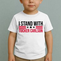 I Stand With Tucker Carlson Toddler T-Shirt