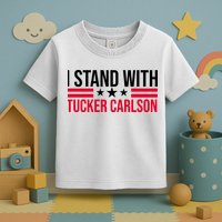 I Stand With Tucker Carlson Toddler T-Shirt