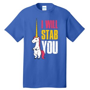 I Will Stab You Unicorn Cool Gift Tall T-Shirt