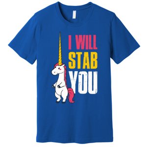 I Will Stab You Unicorn Cool Gift Premium T-Shirt