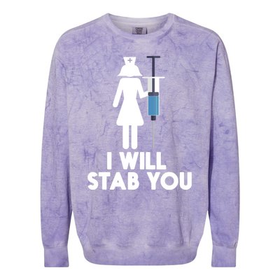 I Will Stab You Funny Graduating Nurse Gift Colorblast Crewneck Sweatshirt