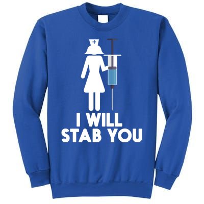 I Will Stab You Funny Graduating Nurse Gift Sweatshirt