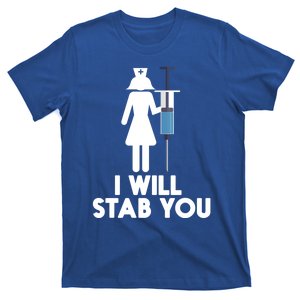 I Will Stab You Funny Graduating Nurse Gift T-Shirt