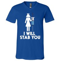 I Will Stab You Funny Graduating Nurse Gift V-Neck T-Shirt