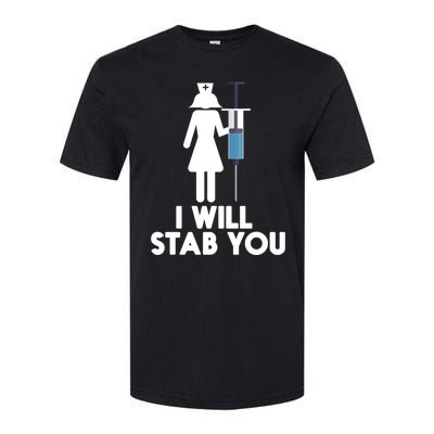 I Will Stab You Funny Graduating Nurse Gift Softstyle® CVC T-Shirt