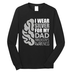 I Wear Silver For My Dad Parkinsons Awareness Long Sleeve Shirt