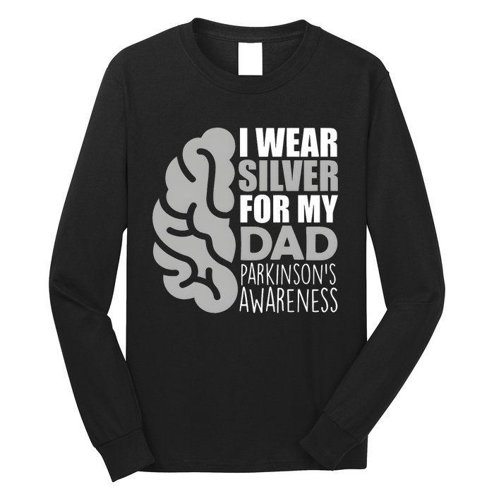 I Wear Silver For My Dad Parkinsons Awareness Long Sleeve Shirt