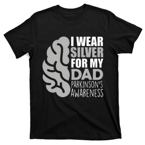 I Wear Silver For My Dad Parkinsons Awareness T-Shirt