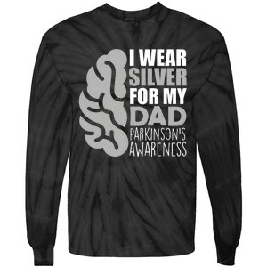 I Wear Silver For My Dad Parkinsons Awareness Tie-Dye Long Sleeve Shirt