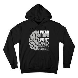 I Wear Silver For My Dad Parkinsons Awareness Tall Hoodie