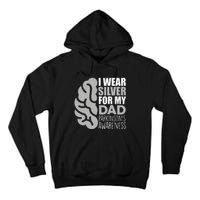 I Wear Silver For My Dad Parkinsons Awareness Tall Hoodie