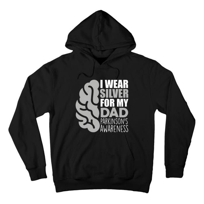 I Wear Silver For My Dad Parkinsons Awareness Tall Hoodie