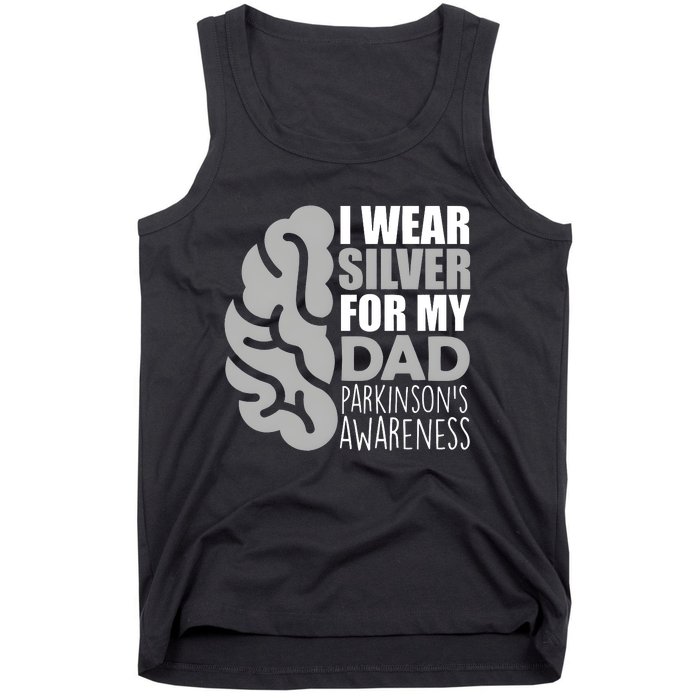 I Wear Silver For My Dad Parkinsons Awareness Tank Top