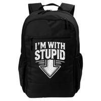 Im With Stupid Arrow Pointing down Funny Im With Stupid Daily Commute Backpack