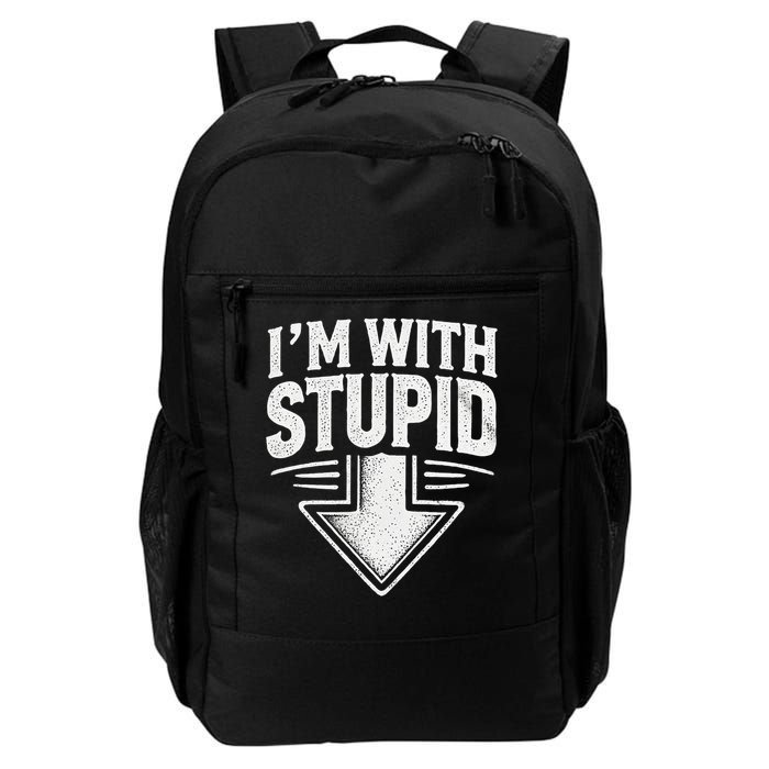 Im With Stupid Arrow Pointing down Funny Im With Stupid Daily Commute Backpack