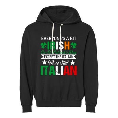 Italian Were Still Italian On St. Patricks Day Garment-Dyed Fleece Hoodie