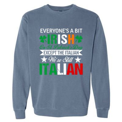 Italian Were Still Italian On St. Patricks Day Garment-Dyed Sweatshirt