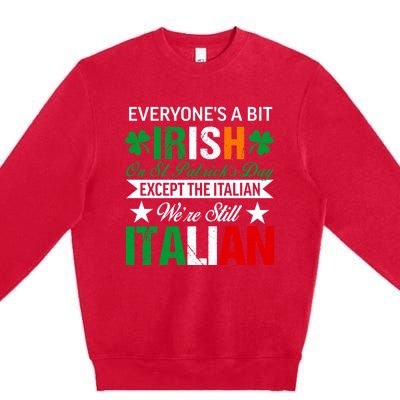 Italian Were Still Italian On St. Patricks Day Premium Crewneck Sweatshirt