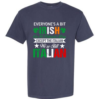 Italian Were Still Italian On St. Patricks Day Garment-Dyed Heavyweight T-Shirt