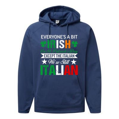 Italian Were Still Italian On St. Patricks Day Performance Fleece Hoodie