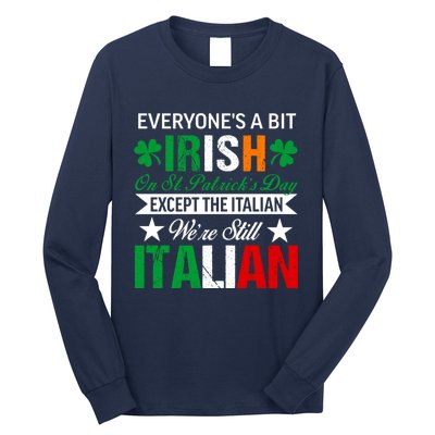 Italian Were Still Italian On St. Patricks Day Long Sleeve Shirt