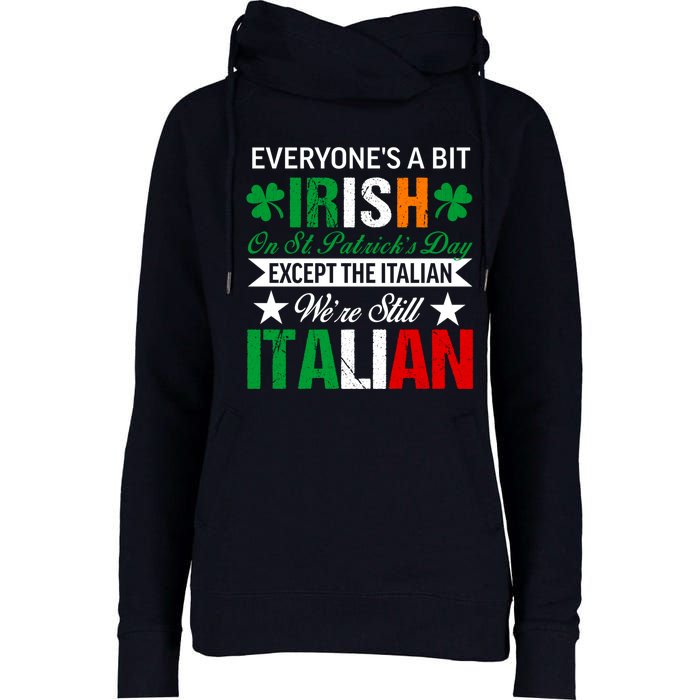 Italian Were Still Italian On St. Patricks Day Womens Funnel Neck Pullover Hood