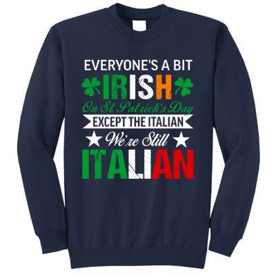 Italian Were Still Italian On St. Patricks Day Tall Sweatshirt