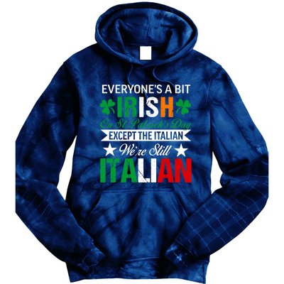 Italian Were Still Italian On St. Patricks Day Tie Dye Hoodie