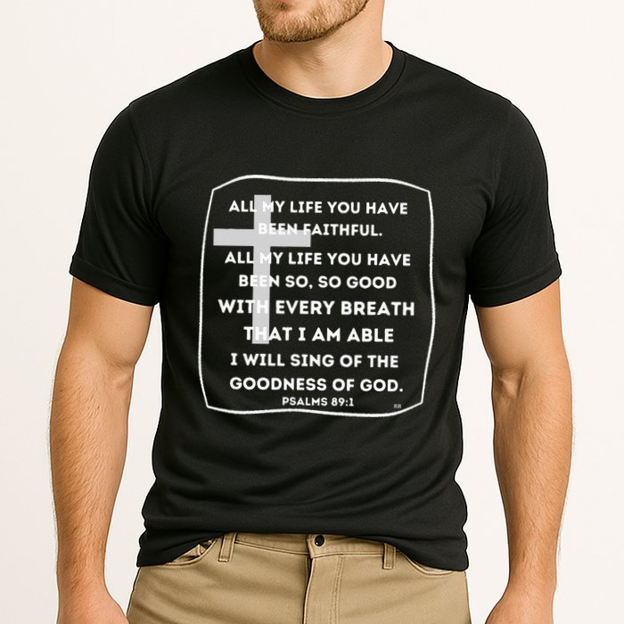 I Will Sing Of The Goodness Of God Church Worship Song Cooling Performance Crew T-Shirt
