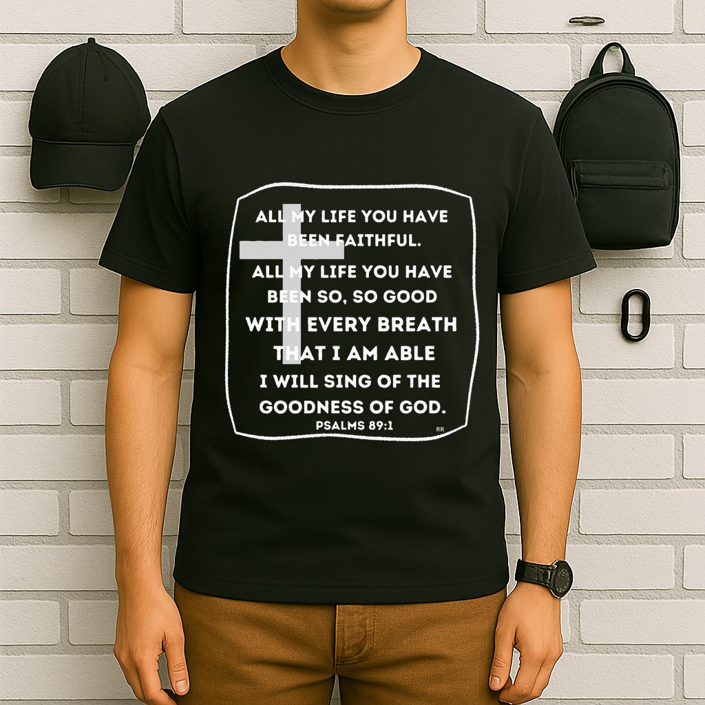 I Will Sing Of The Goodness Of God Church Worship Song T-Shirt