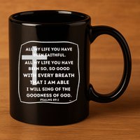 I Will Sing Of The Goodness Of God Church Worship Song 11oz C Handle Ceramic Mug