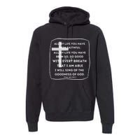 I Will Sing Of The Goodness Of God Church Worship Song Premium Hoodie