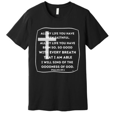 I Will Sing Of The Goodness Of God Church Worship Song Premium T-Shirt