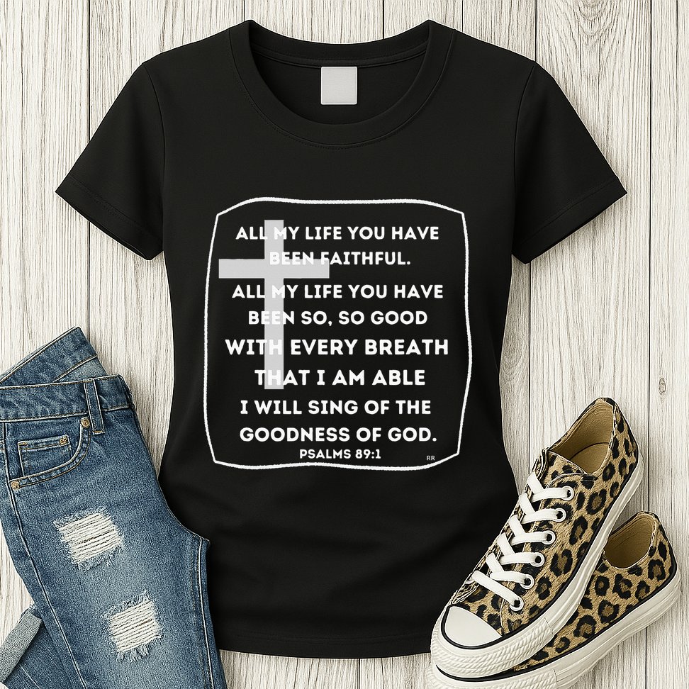 I Will Sing Of The Goodness Of God Church Worship Song Womens T-Shirt
