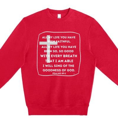 I Will Sing Of The Goodness Of God Church Worship Song Premium Crewneck Sweatshirt