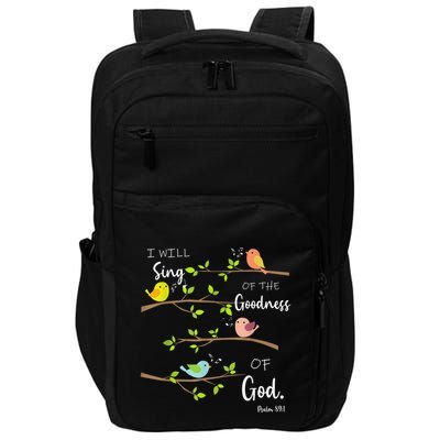 I Will Sing Of The Goodness Of God Christian Impact Tech Backpack
