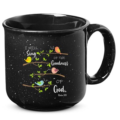 I Will Sing Of The Goodness Of God Christian 15oz Campfire Ceramic Mug