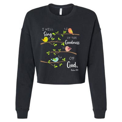 I Will Sing Of The Goodness Of God Christian Cropped Pullover Crew