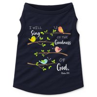 I Will Sing Of The Goodness Of God Christian Doggie Tank