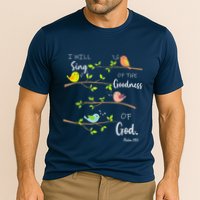 I Will Sing Of The Goodness Of God Christian Performance Shirt
