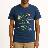 I Will Sing Of The Goodness Of God Christian Tall T-Shirt