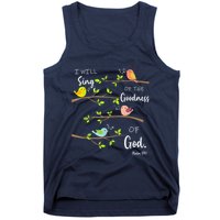 I Will Sing Of The Goodness Of God Christian Tank Top