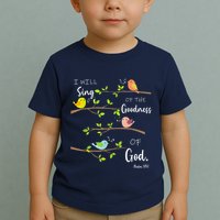I Will Sing Of The Goodness Of God Christian Toddler T-Shirt