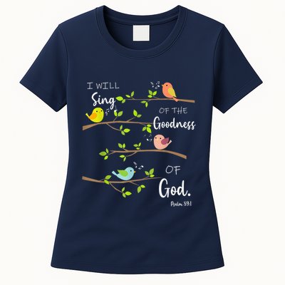 I Will Sing Of The Goodness Of God Christian Womens T-Shirt