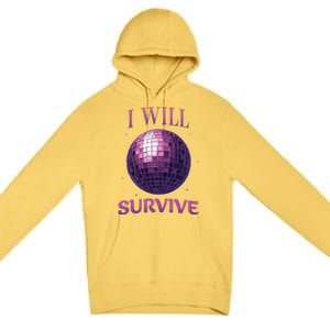 I Will Survive Premium Pullover Hoodie