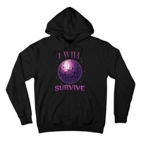 I Will Survive Hoodie