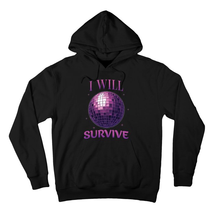 I Will Survive Hoodie