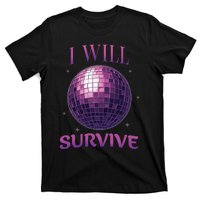 I Will Survive T-Shirt