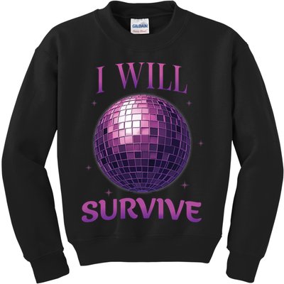 I Will Survive Kids Sweatshirt