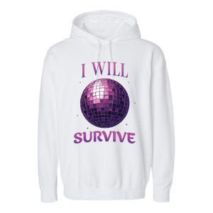 I Will Survive Garment-Dyed Fleece Hoodie